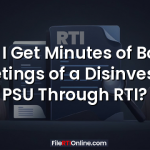 Can I Get Minutes of Board Meetings of a Disinvested PSU Through RTI?