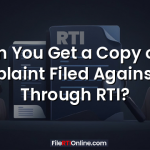 Can You Get a Copy of a Complaint Filed Against You Through RTI?