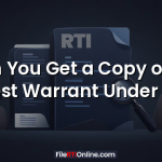 Can You Get a Copy of an Arrest Warrant Under RTI?