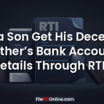 Can a Son Get His Deceased Father’s Bank Account Details Through RTI?