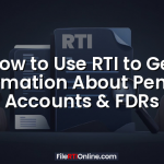 How to Use RTI to Get Information About Pension Accounts & FDRs