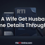 Can A Wife Get Husband’s Income Details Through RTI?