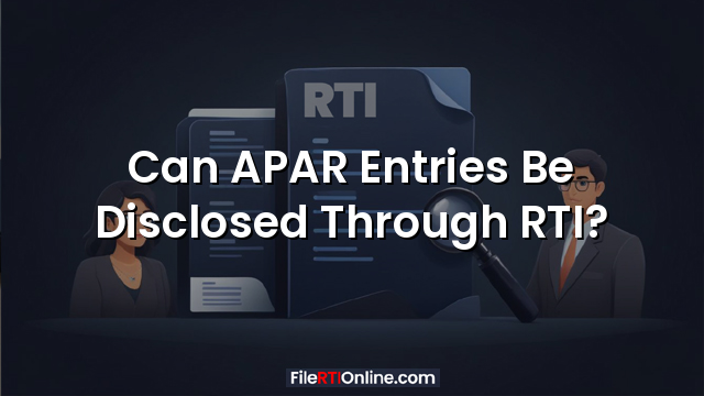 Can APAR Entries Be Disclosed Through RTI?