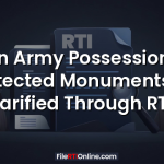 Can Army Possession of Protected Monuments Be Clarified Through RTI?