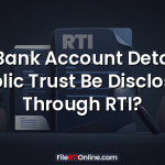 Can Bank Account Details of Public Trust Be Disclosed Through RTI?