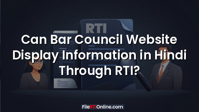 Can Bar Council Website Display Information in Hindi Through RTI?