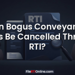 Can Bogus Conveyance Deeds Be Cancelled Through RTI?