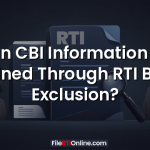 Can CBI Information Be Obtained Through RTI Before Exclusion?