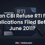 Can CBI Refuse RTI for Applications Filed Before June 2011?