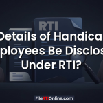 Can Details of Handicapped Employees Be Disclosed Under RTI?