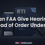 Can FAA Give Hearing Instead of Order Under RTI?