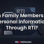 Can Family Members Get Personal Information Through RTI?