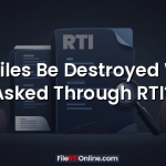 Can Files Be Destroyed When Asked Through RTI?