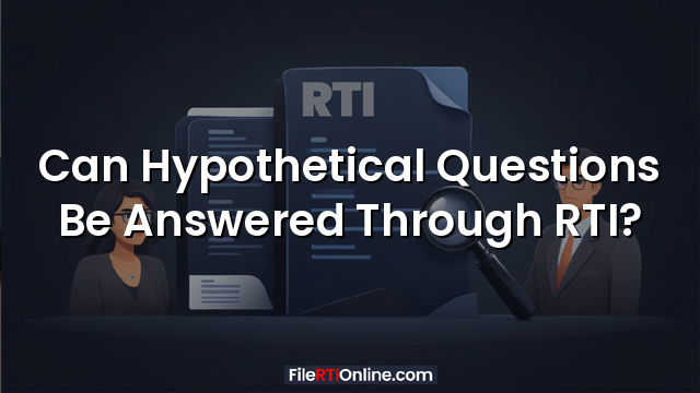 Can Hypothetical Questions Be Answered Through RTI?