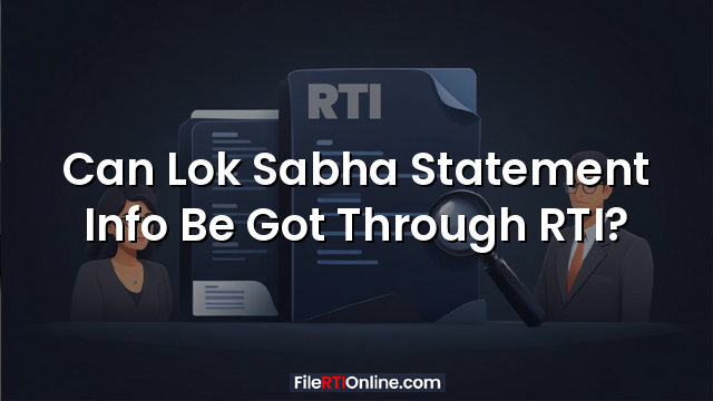 Can Lok Sabha Statement Info Be Got Through RTI?