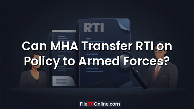Can MHA Transfer RTI on Policy to Armed Forces?