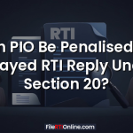 Can PIO Be Penalised for Delayed RTI Reply Under Section 20?