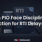 Can PIO Face Disciplinary Action for RTI Delays?