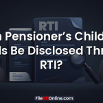 Can Pensioner’s Children Details Be Disclosed Through RTI?