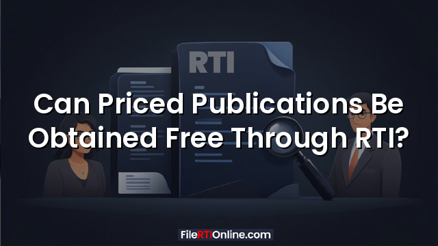 Can Priced Publications Be Obtained Free Through RTI?