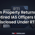 Can Property Returns of Retired IAS Officers Be Disclosed Under RTI?
