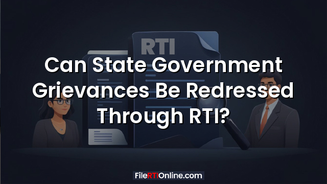 Can State Government Grievances Be Redressed Through RTI?