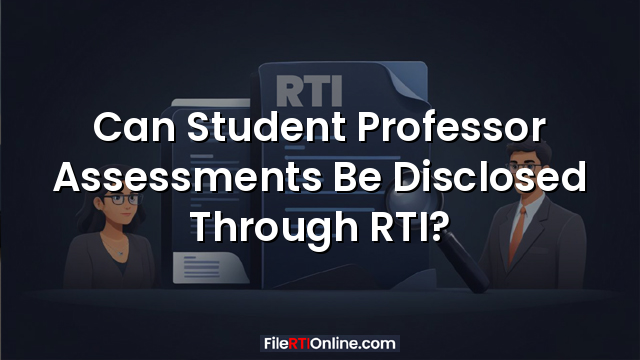 Can Student Professor Assessments Be Disclosed Through RTI?