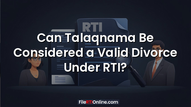 Can Talaqnama Be Considered a Valid Divorce Under RTI?