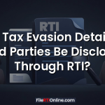 Can Tax Evasion Details of Third Parties Be Disclosed Through RTI?
