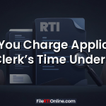 Can You Charge Applicants for Clerk’s Time Under RTI?