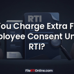 Can You Charge Extra Fee for Employee Consent Under RTI?