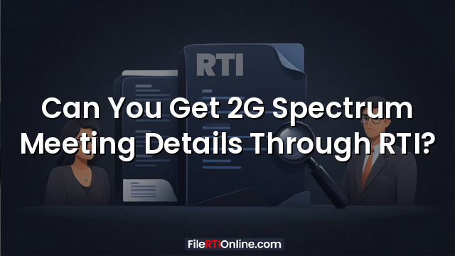 Can You Get 2G Spectrum Meeting Details Through RTI?
