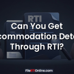 Can You Get Accommodation Details Through RTI?