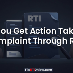 Can You Get Action Taken on Complaint Through RTI?