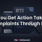 Can You Get Action Taken on Complaints Through RTI?