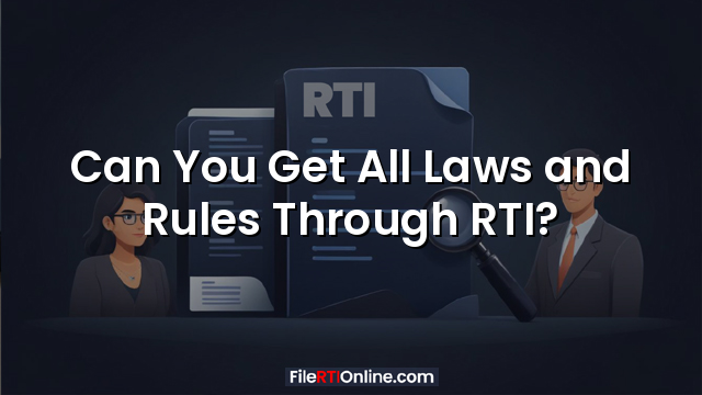 Can You Get All Laws and Rules Through RTI?