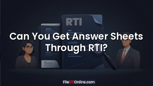 Can You Get Answer Sheets Through RTI?