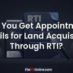 Can You Get Appointment Details for Land Acquisition Through RTI?