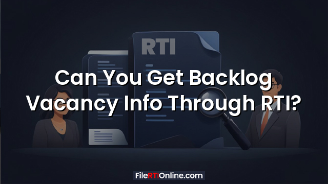 Can You Get Backlog Vacancy Info Through RTI?