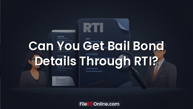 Can You Get Bail Bond Details Through RTI?
