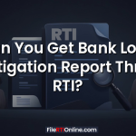 Can You Get Bank Loan Investigation Report Through RTI?