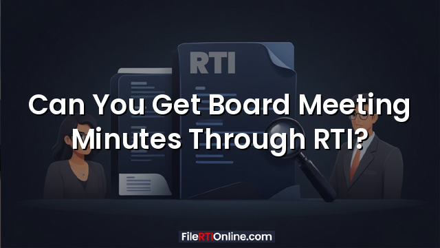 Can You Get Board Meeting Minutes Through RTI?