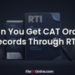 Can You Get CAT Order Records Through RTI?