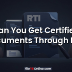 Can You Get Certified Documents Through RTI?