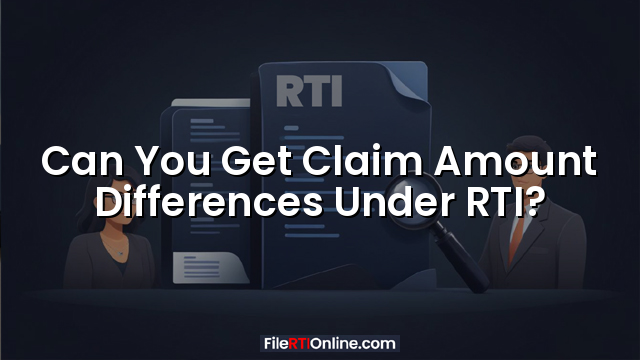 Can You Get Claim Amount Differences Under RTI?