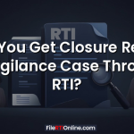 Can You Get Closure Report of Vigilance Case Through RTI?