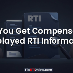 Can You Get Compensation for Delayed RTI Information?
