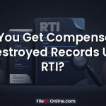 Can You Get Compensation for Destroyed Records Under RTI?