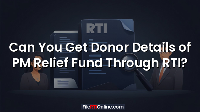 Can You Get Donor Details of PM Relief Fund Through RTI?