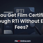 Can You Get Film Certificates Through RTI Without Extra Fees?